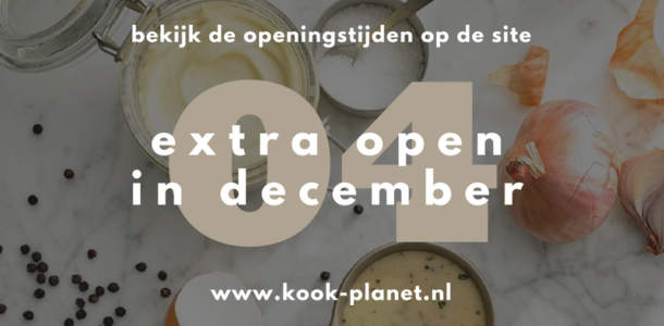 Kook-planet-extra-openingstijden in december